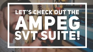 Let's check out the Ampeg SVT Suite!