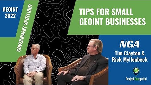 GEOINT 2022 - NGA - Tim Clayton and Rick Myllenbeck