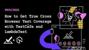 Automated Browser Test Coverage with TestCafe and LambdaTest Integration | LambdaTest Webinar