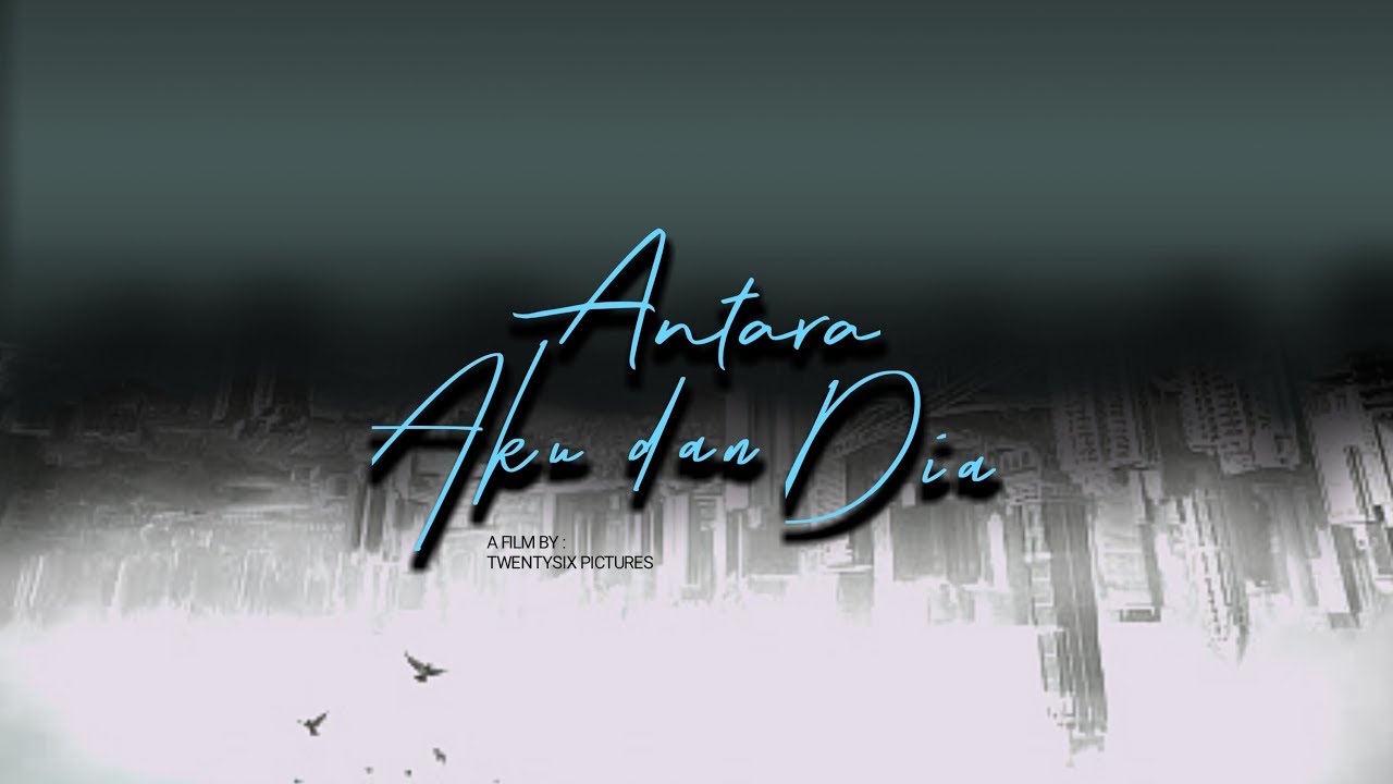 Antara Aku dan Dia (Official Trailer) - YouTube