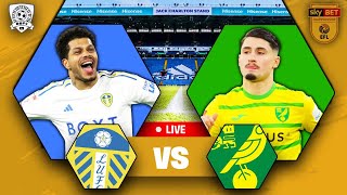 Leeds vs Norwich LIVE! - EFL Championship Play-Off WATCH ALONG