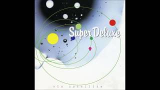 Super Deluxe - Years Ago