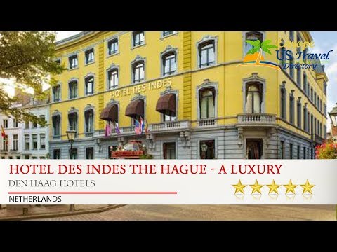 hotel des indes the hague a luxury collection hotel den haag hotels netherlands