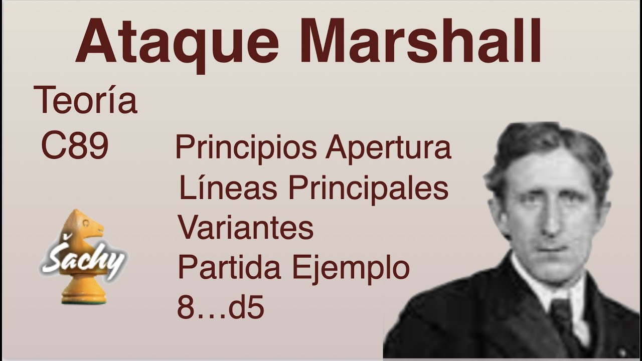 ATAQUE MARSHALL APERTURA ESPAÑOLA C89 || Principios Ideas Líneas Principales Trucos || Ajedrez Sachy
