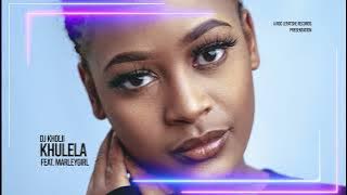 DJ Kholii - KHULEKA feat. Marleygirl 🇿🇦