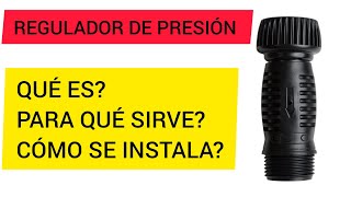 REGULADOR DE PRESIÓN POLIETILENO, Qué es, para qué sirve y cómo se instala!