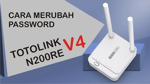 CARA MUDAH GANTI PASSWORD TOTOLINK N200RE V4