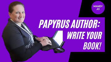 Using Papyrus Author to Write Your Book