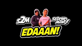 Sedoyo Mawut - Edan Ft. S2M (Video Lirik)