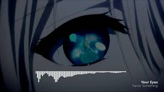 Trevor Something - Your Eyes (Sub Español)
