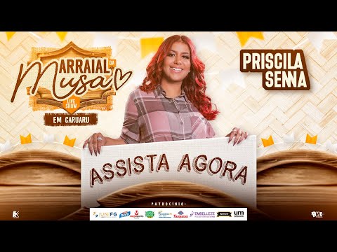 Priscila Senna - Arraial da Musa (Live Show)