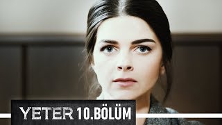 Yeter 10. Bölüm