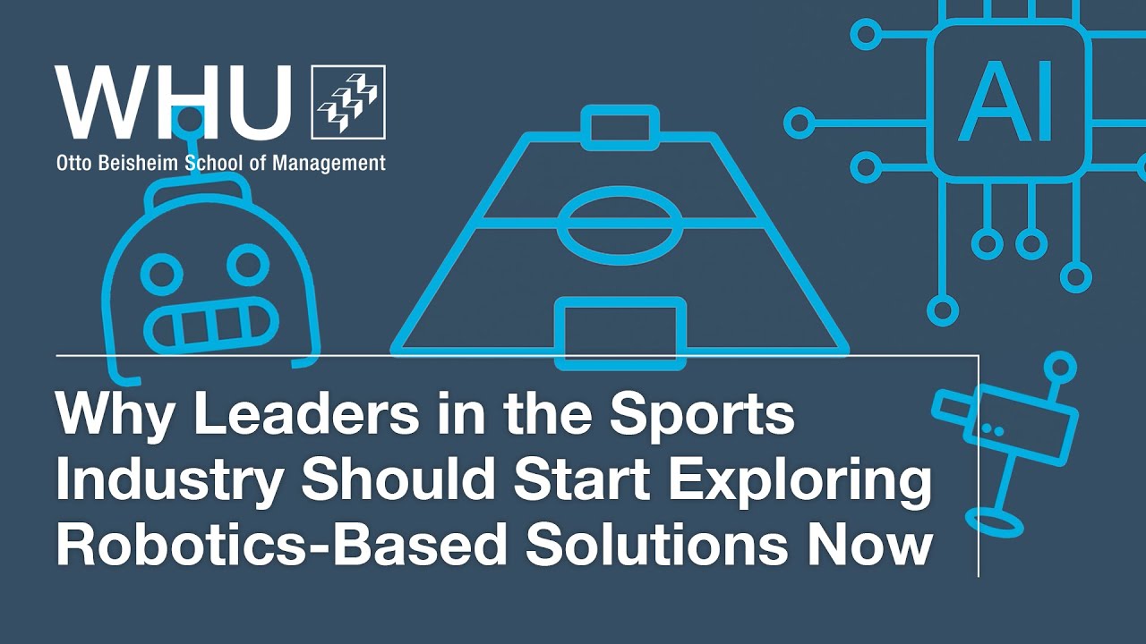 nogle få fængsel fødsel Why Leaders in the Sports Industry Should Start Exploring Robotics-Based  Solutions Now | WHU - YouTube