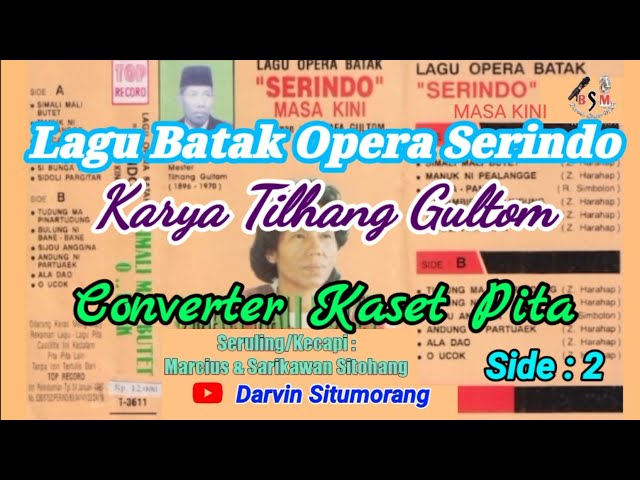 Lagu Batak Opera Serindo Era 1896/1970 Karya Tilhang Gultom - Nonstop Converter Kaset Pita II Side 2 class=