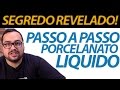 Segredo revelado! Passo a passo Porcelanato Liquido