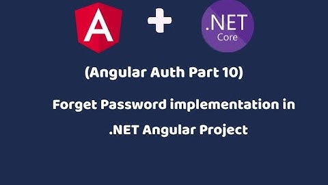 Forget Password in Angular and .NET 6 | Step-By-Step Implementation | Angular Auth Series Part 10 |