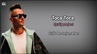 Toca toca- Fly project ( Lirik dan terjemahan bahasa Indonesia)