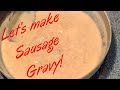 How to make country sausage gravy!