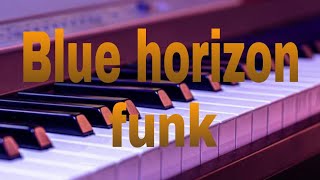 Download Lagu Blue horizon funk on piano|Gomey Sahab. MP3
