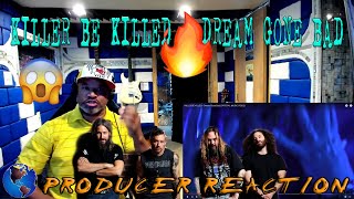 KILLER BE KILLED   Dream Gone Bad - Producer Reaction