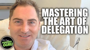 Mastering The Art Of Delegation
