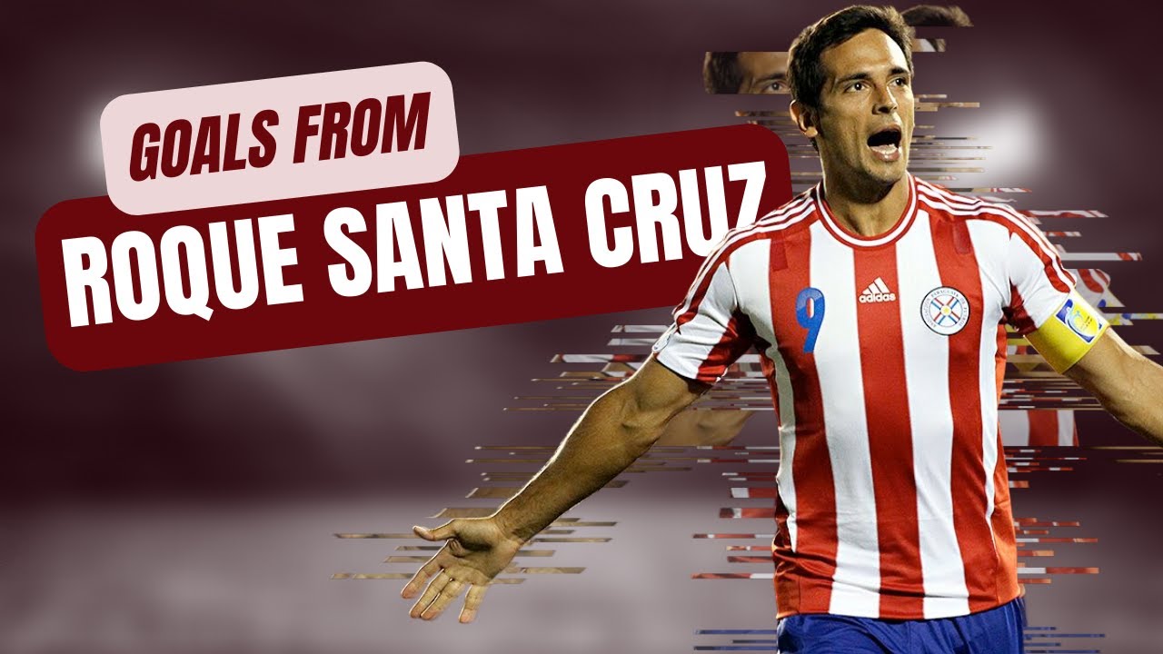 A few career goals from Roque Santa Cruz 