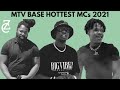 MTV Base Hottest MCs•2021