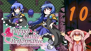 Touhou: Puppet Dance Performance - Shard of Dreams [Extended] | Part 10