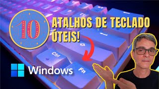 10 ATALHOS de Teclado ÚTEIS no WINDOWS 10 ou 11👌