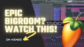 How to make BIG ROOM In FL STUDIO Step by Step | HINDI | Part 2