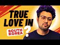 KOREA mein SACCHA PYAAR ?