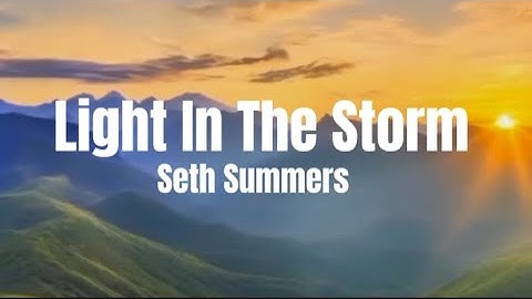 Light In The Storm - Seth Summers 