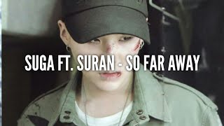 SUGA FT. SURAN - 'So far away' easy lyrics