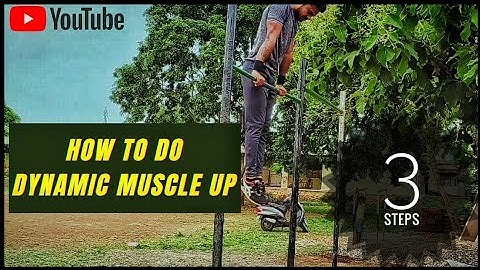 LEARN HOW TO DO DYNAMIC/FREESTYLE MUSCLE UP IN 3 EASY STEPS | CALISTHENICS WORKOUT