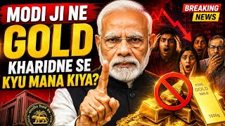 Why Modi Warned Against Gold?