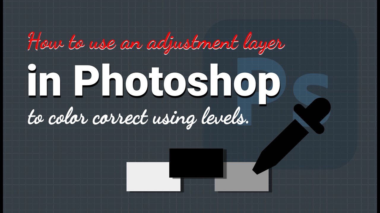 How to use an adjustment layer in Photoshop to color correct using ...