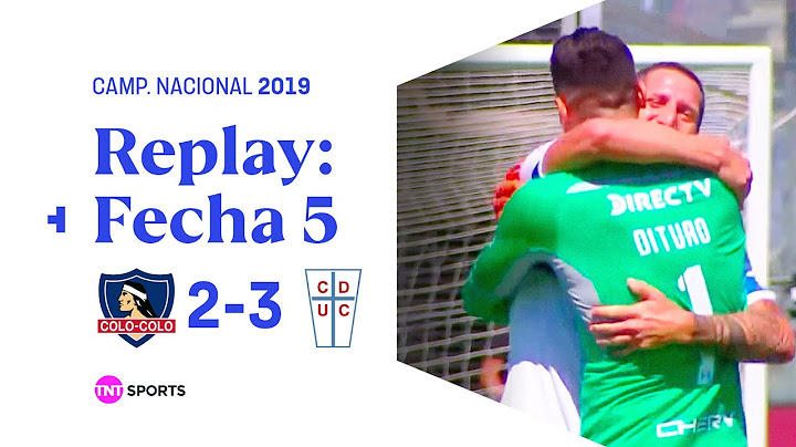 TNT Sports Replay Histórico: Colo Colo 2 - 3 U. Católica | Camp. Nacional 2019 - Fecha 5