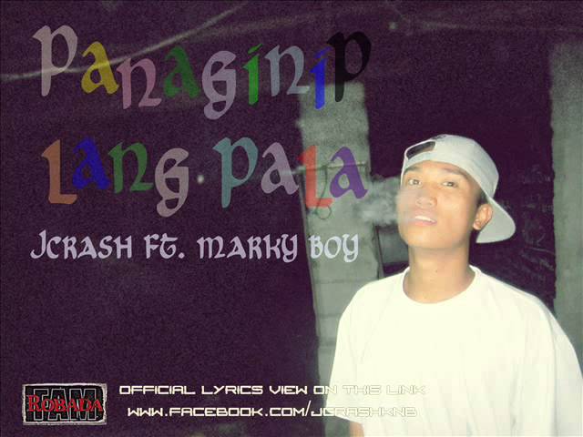 Panaginip lang pala - Jcrash of Robada Fam (Official)