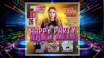 DJ AYCHA - HAPPY PARTY REPUBLIK BRG 195  - FUNKOT PILIHAN TERBAIK