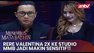 Rere Valentina 2x Ke Studio MMB Jadi Makin Sensitif!! | Menembus mata Batin ANTV Eps 95 (1/4)