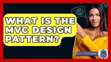 What Is The MVC Design Pattern? - Next LVL Programming