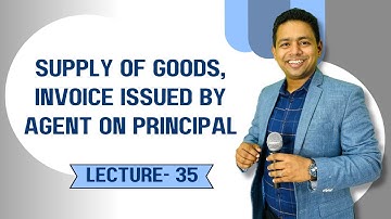 Principal-Agent Supply under GST 🔍 | Who Issues the Invoice? | CA Ram Patil