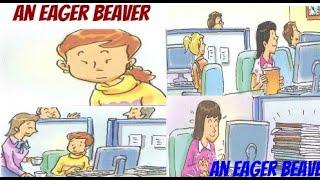 Phrasal verbs in English || An eager beaver || Idiom In English Slang In English