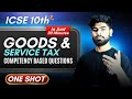 Goods &amp; Service Tax (GST) || One Shot - ICSE 10th || Competency Based Questions || ICSE 2026