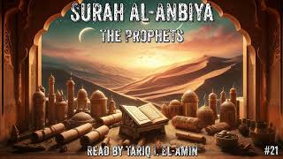 Holy Quran: Surah Al Anbiya read by Tariq I. El-Amin