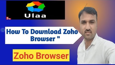 how to download & install ulaa browser. ulaa browser. zoho corporation