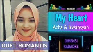 MY HEART - Acha n Irwansyah #Duet Karaoke Smule Pop Dangdut Artis @fatin