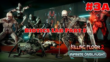 Biotics Lab Part 1 | Killing Floor Endless Episode 3