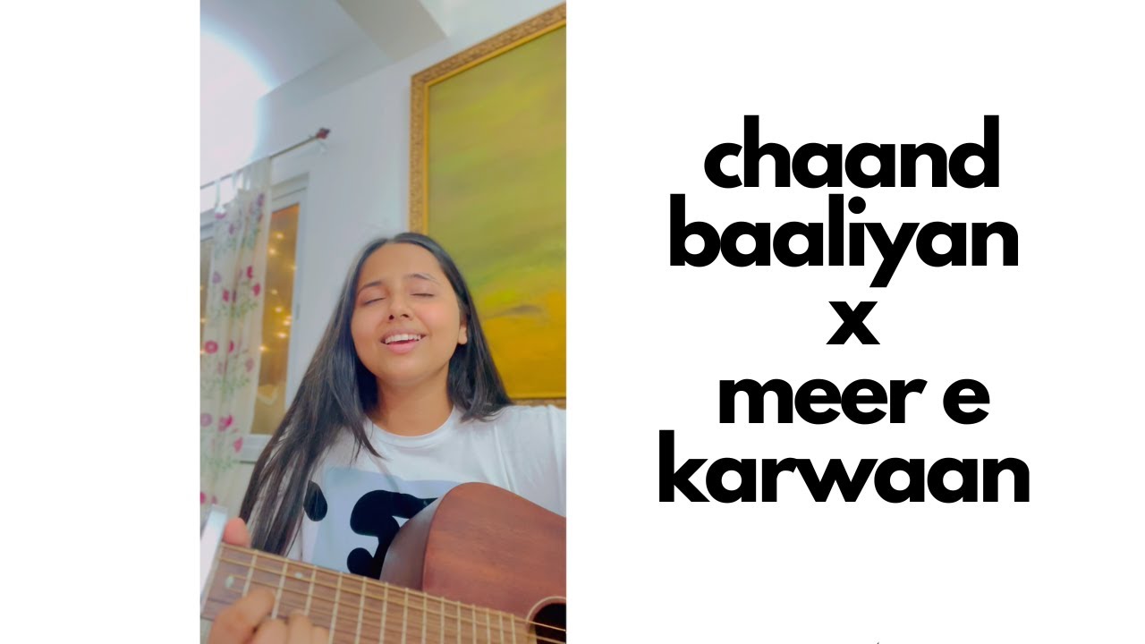 Chaand Baaliyan x Meer e Karwaan | mashup! Chaand Baaliyan x Meer e Karwaan | mashup!