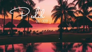 Last child-pedih(lyric)
